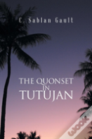 The Quonset In Tutujan