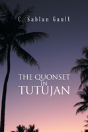 The Quonset In Tutujan - Preview