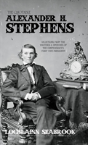 The Quotable Alexander H. Stephens - Preview