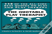 The Quotable Play Therapist