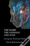 The Rabbi, The Goddess, And Jung