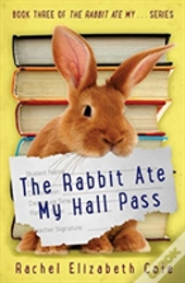 The Rabbit Ate My Hall Pass