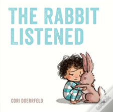 The Rabbit Listened