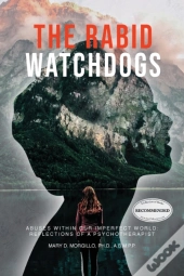 The Rabid Watchdogs: Abuses Within Our I