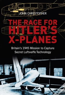 Capa do artigo The Race For Hitler'S X-Planes