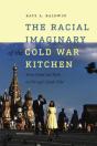 The Racial Imaginary Of The Cold War Kitchen - Preview