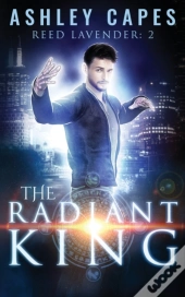 The Radiant King: An Urban Fantasy