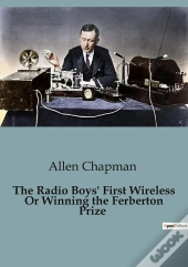 The Radio Boys First Wireless Or Winning
