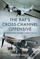 The Raf'S Cross-Channel Offensive