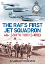 The Raf'S First Jet Squadron 616 (South Yorkshire) - Preview