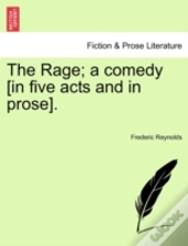 The Rage; A Comedy (In Five Acts And In