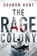 The Rage Colony
