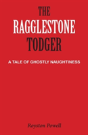 The Ragglestone Todger - Preview