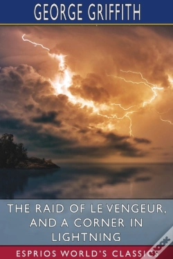 Capa do artigo The Raid Of Le Vengeur, And A Corner In Lightning (Esprios Classics)