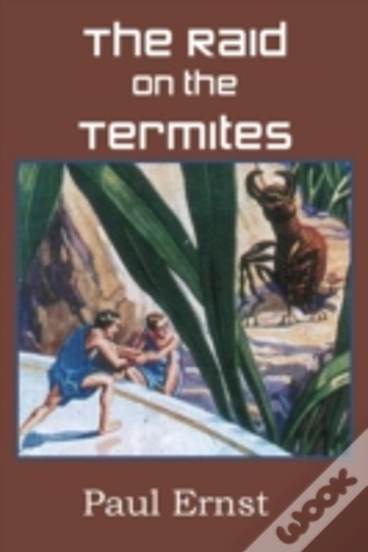 The Raid On The Termites