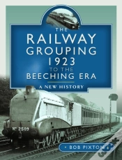 Capa do artigo The Railway Grouping 1923 To The Beeching Era