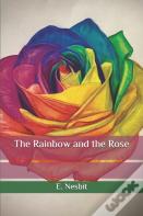 The Rainbow And The Rose