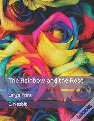 The Rainbow And The Rose