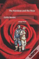 The Rainbow And The Rose