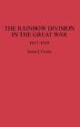 The Rainbow Division In The Great War, 1917-19 - Preview