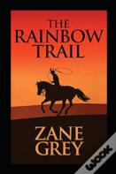 The Rainbow Trail Annotated