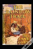 The Rainbow Trail Annotated