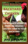 The Raised Backyard Chicken