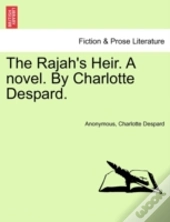 The Rajah'S Heir. A Novel. By Charlotte Despard.
