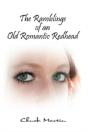 The Ramblings Of An Old Romantic Redhead - Preview