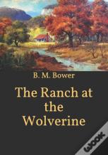 The Ranch At The Wolverine