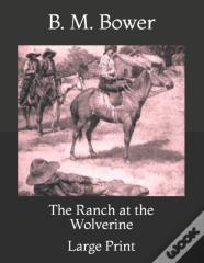 The Ranch At The Wolverine