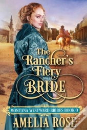 The Rancher'S Fiery Bride