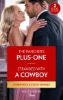 The Rancher'S Plus-One / Stranded With A Cowboy