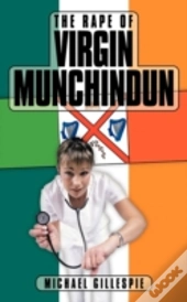 The Rape Of Virgin Munchindun