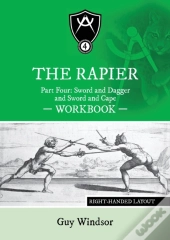 The Rapier Part Four Sword And Dagger And Sword And Cape Workbook
