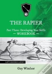The Rapier Part Three Develop Your Skills