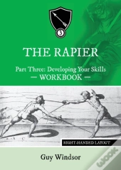 The Rapier Part Three Develop Your Skills