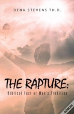 Capa do artigo The Rapture: Biblical Fact Or Man'S Tradition