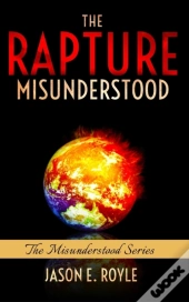 The Rapture: Misunderstood
