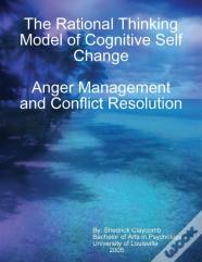 The Rational Thinking Model Of Cognitive Self Change