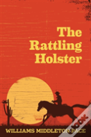 The Rattling Holster