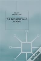 The Raymond Tallis Reader