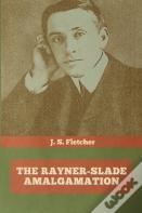 The Rayner-Slade Amalgamation