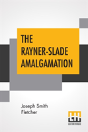 The Rayner-Slade Amalgamation - Preview