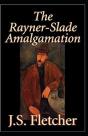The Rayner Slade Amalgamation Joseph Smith Fletcher - Preview