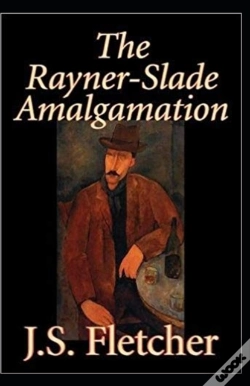 Capa do artigo The Rayner Slade Amalgamation Joseph Smith Fletcher
