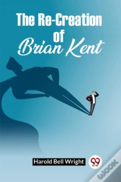 Capa do artigo The Re-Creation Of Brian Kent
