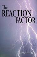 The Reaction Factor