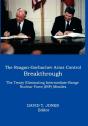 The Reagan-Gorbachev Arms Control Breakthrough - Preview