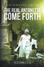 The Real Antonette Come Forth Vol. 5 And 6 - Preview